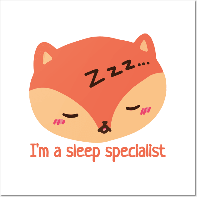 I am a sleep specialist Wall Art by HoneyLemonTea